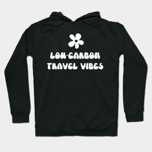 Low Carbon Travel Vibes - Hippie Vintage Look! Hoodie